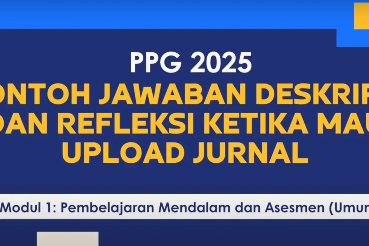 Rahasia Sukses Upload Jurnal PPG 2025: Refleksi Modul 1 & Tips Jitu